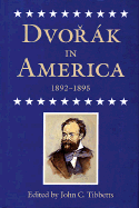 Dvorak in America - Tibbetts, John C