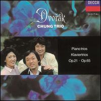 Dvorak: Piano Trios Op. 21 & Op. 65 - Chung Trio