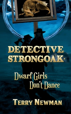 Dwarf Girls Don't Dance - Newman, Terry
