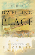 Dwelling Place: (Swan House Book 2)