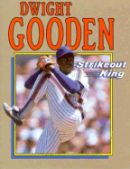 Dwight Gooden: Strikeout King