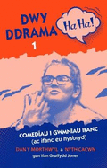 Dwy Ddrama Ha Ha! - 1