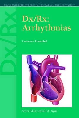 Dx/Rx: Arrhythmias - Rosenthal, Lawrence