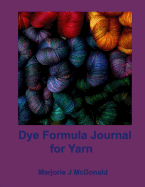 Dye Formula Journal For Yarns