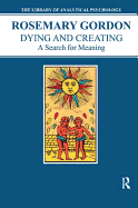 Dying and Creating: A Search for Meaning