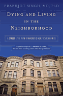 Dying and Living in the Neighborhood: A Street-Level View of America's Healthcare Promise