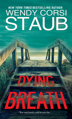 Dying Breath - Staub, Wendy Corsi