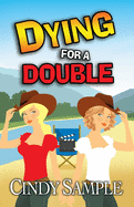 Dying for a Double