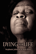 Dying For Life