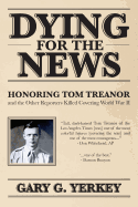 Dying for the News: Honoring Tom Treanor and the Other Reporters Killed Covering World War II