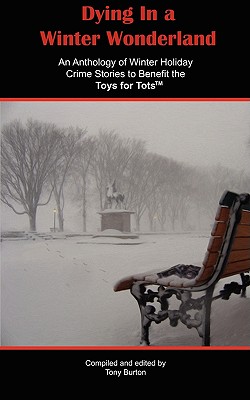 Dying in a Winter Wonderland - Burton, Tony (Editor), and Auerbach, Stevanne, Dr., Ph.D. (Foreword by)