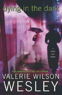 Dying in the Dark - Wesley, Valerie Wilson