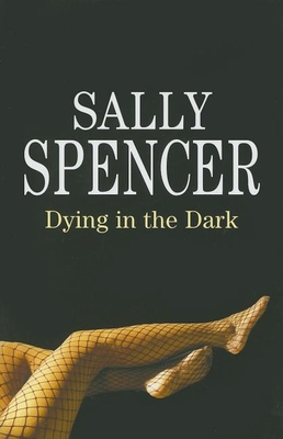 Dying in the Dark - Spencer, Sally