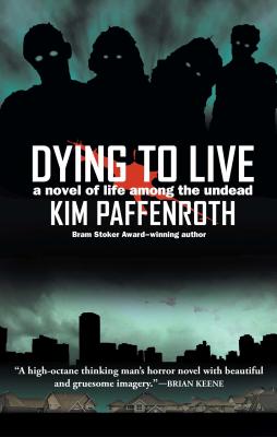 Dying to Live - Paffenroth, Kim