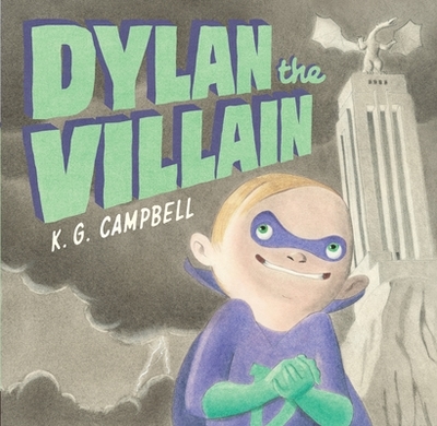 Dylan the Villain - Campbell, K G