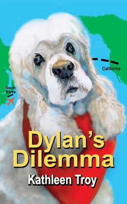 Dylan's Dilemma - Troy, Kathleen