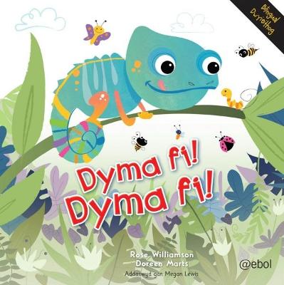 Dyma Fi! Dyma Fi! - Williamson, Rose, and Marts, Doreen, and Lewis, Megan (Translated by)