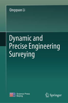 Dynamic and Precise Engineering Surveying - Li, Qingquan