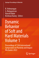 Dynamic Behavior of Soft and Hard Materials Volume 1: Proceedings of 13th International Symposium on Plasticity and Impact Mechanics 2022