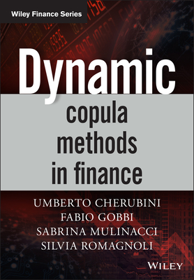 Dynamic Copula Methods in Finance - Cherubini, Umberto, and Mulinacci, Sabrina, and Gobbi, Fabio