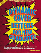 Dynamic Cover Letters for New Graduates - Hansen, Katharine, PhD