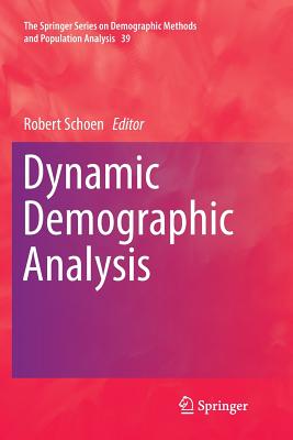 Dynamic Demographic Analysis - Schoen, Robert (Editor)