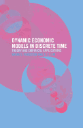 Dynamic Economic Models in Discrete Time: Theory and Empirical Applications