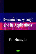 Dynamic Fuzzy Logic and Its Applications