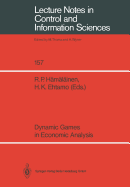 Dynamic Games in Economic Analysis: Proceedings of the Fourth International Symposium on Differential Games and Applications, August 9-10, 1990, Helsinki University of Technology, Finland