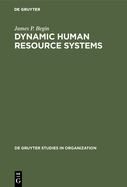 Dynamic Human Resource Systems