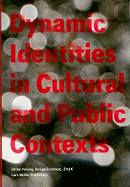 Dynamic Identies in Cultural and Public Context