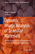 Dynamic Image Analysis of Granular Materials: Particle Granulometry for Geotechnical, Material, and Geological Applications