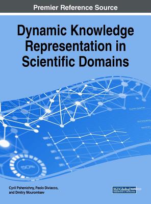 Dynamic Knowledge Representation in Scientific Domains - Pshenichny, Cyril (Editor), and Diviacco, Paolo (Editor), and Mouromtsev, Dmitry (Editor)