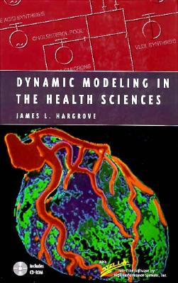 Dynamic Modeling in the Health Sciences - Hargrove, James L