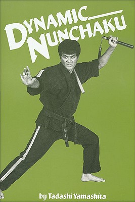Dynamic Nunchaku - Yamashita, Tadashi, and Lee, Mike (Editor)