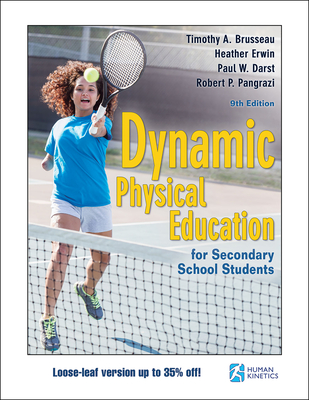 Dynamic Physical Education for Secondary School Students - Brusseau, Timothy A, and Erwin, Heather, and Darst, Paul W