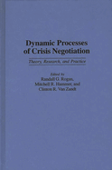 Dynamic Processes of Crisis Negotiation: Theory, Research, and Practice