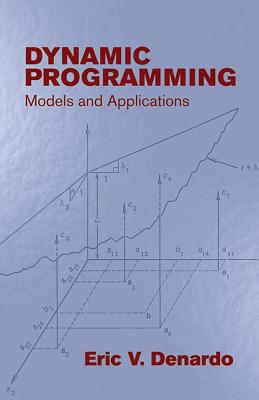 Dynamic Programming: Models and Applications - DeNardo, Eric V