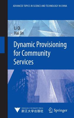 Dynamic Provisioning for Community Services - Qi, Li, and Jin, Hai