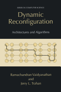 Dynamic Reconfiguration: Architectures and Algorithms