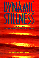 Dynamic Stillness Part Two: The Fulfillment of Trika Yoga - Swami Chetanananda, and Chetanananda, Swami, and Barnes, Linda L (Designer)