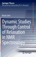 Dynamic Studies Through Control of Relaxation in NMR Spectroscopy