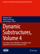 Dynamic Substructures, Volume 4: Proceedings of the 40th IMAC, A Conference and Exposition on Structural Dynamics 2022