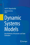 Dynamic Systems Models: New Methods of Parameter and State Estimation