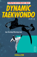 Dynamic Taekwondo - Lee, Kyong Myong