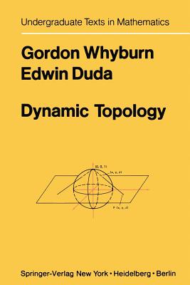 Dynamic Topology - Whyburn, G, and Duda, E
