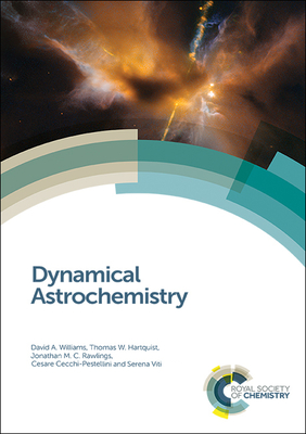 Dynamical Astrochemistry - Williams, David A, and Hartquist, Thomas W, and Rawlings, Jonathan M C