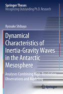 Dynamical Characteristics of Inertia-Gravity Waves in the Antarctic Mesosphere: Analyses Combining High-Resolution Observations and Modeling