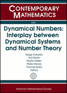 Dynamical Numbers: Interplay between Dynamical Systems and Number Theory - Kolyada, Sergiy (Editor), and Manin, Yuri (Editor), and Moller, Martin (Editor)