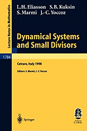 Dynamical Systems and Small Divisors: Lectures Given at the C.I.M.E. Summer School Held in Cetraro Italy, June 13-20, 1998